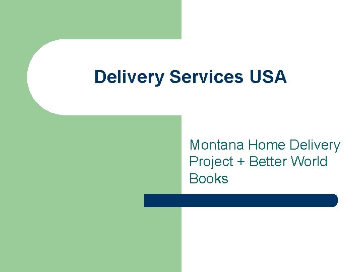 Delivery Services USA Montana Home Delivery Project + Better World Books 