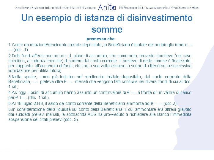 Un esempio di istanza di disinvestimento somme premesso che 1. Come da relazione/rendiconto iniziale