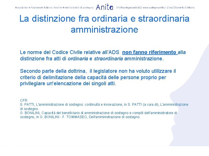 La distinzione fra ordinaria e straordinaria amministrazione Le norme del Codice Civile relative all’ADS