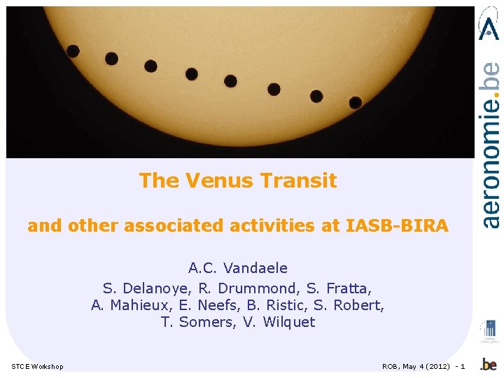 The Venus Transit and other associated activities at IASB-BIRA A. C. Vandaele S. Delanoye,