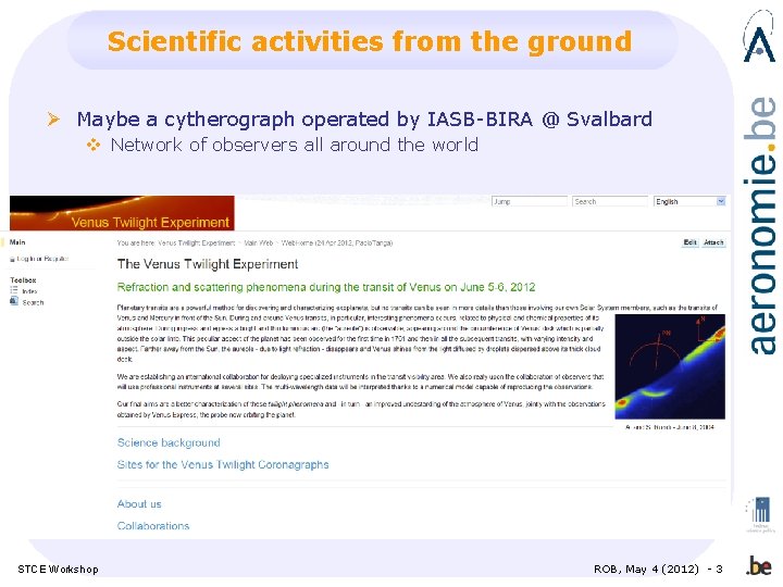 Scientific activities from the ground Ø Maybe a cytherograph operated by IASB-BIRA @ Svalbard