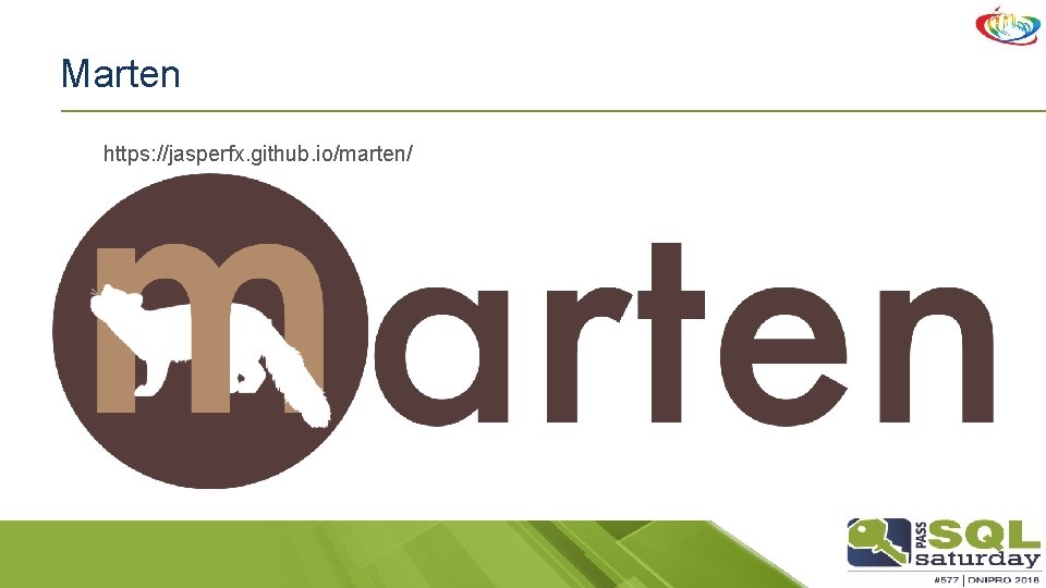 Marten https: //jasperfx. github. io/marten/ 