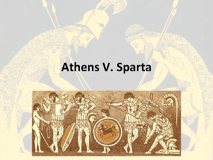 Athens V. Sparta Athens V. Sparta