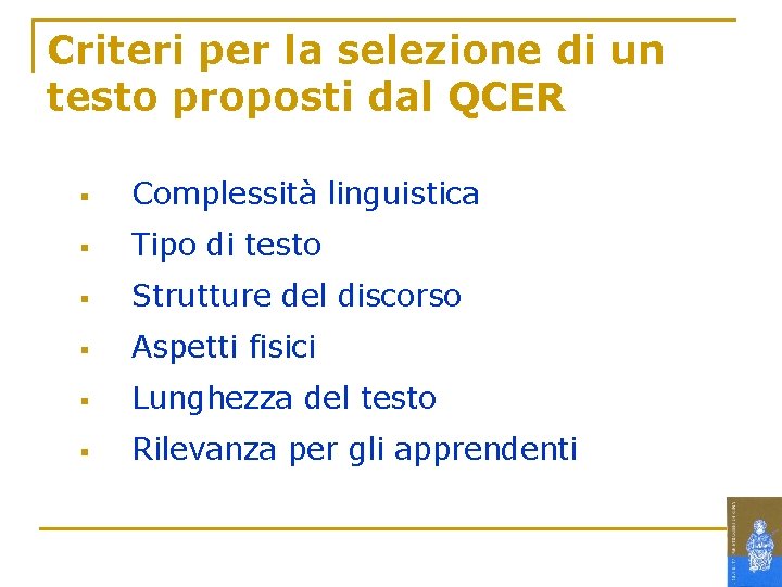 Criteri per la selezione di un testo proposti dal QCER § Complessità linguistica §