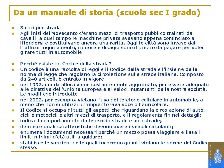 Da un manuale di storia (scuola sec I grado) n n n Sicuri per