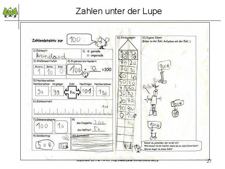 Zahlen unter der Lupe Tanisha, 1. Klasse September 2011 © PIK AS (http: //www.
