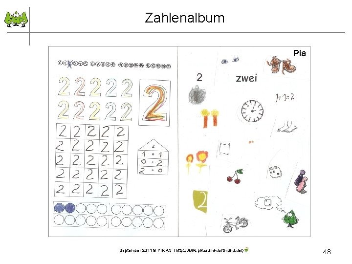 Zahlenalbum Pia September 2011 © PIK AS (http: //www. pikas. uni-dortmund. de/) 48 