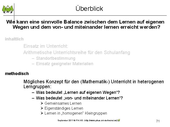Überblick Wie kann eine sinnvolle Balance zwischen dem Lernen auf eigenen Wegen und dem