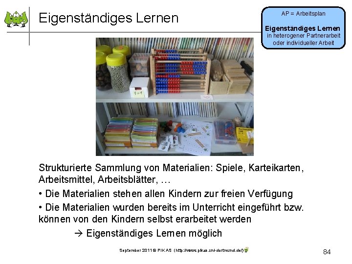 Eigenständiges Lernen AP = Arbeitsplan Eigenständiges Lernen in heterogener Partnerarbeit oder individueller Arbeit Strukturierte