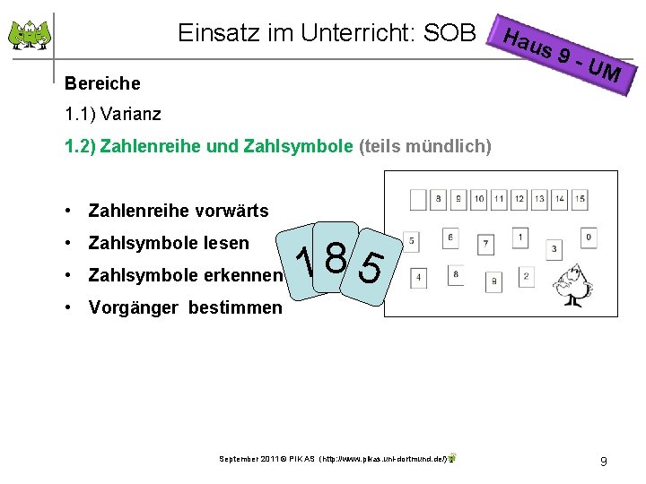 Einsatz im Unterricht: SOB Bereiche Hau s 9 - UM 1. 1) Varianz 1.