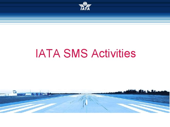 IATA SMS Activities 