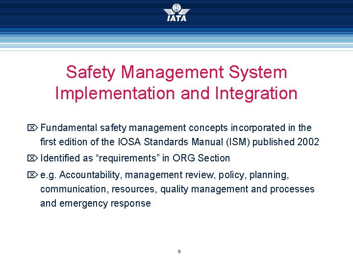 Safety Management System Implementation and Integration Fundamental safety management concepts incorporated in the first