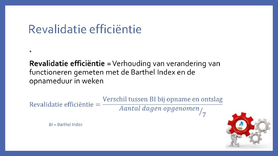 Revalidatie efficiëntie • 