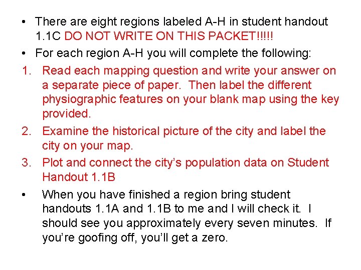  • There are eight regions labeled A-H in student handout 1. 1 C