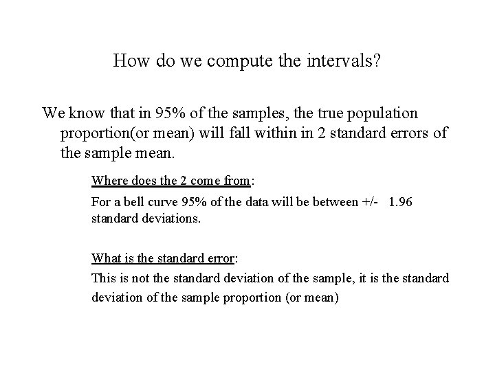 How do we compute the intervals? We know that in 95% of the samples,