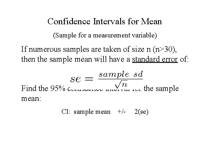 Confidence Intervals for Mean (Sample for a measurement variable) If numerous samples are taken