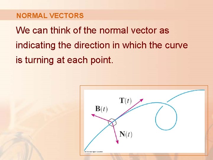 NORMAL VECTORS We can think of the normal vector as indicating the direction in