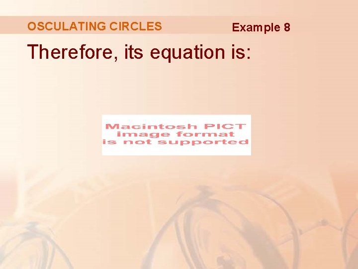 OSCULATING CIRCLES Example 8 Therefore, its equation is: 