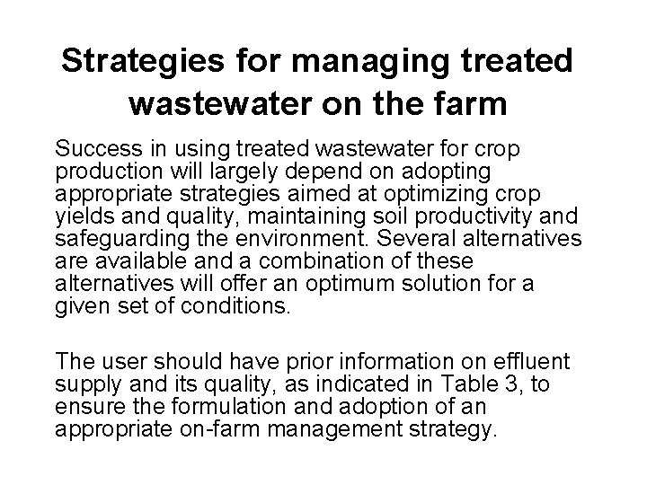 Strategies for managing treated wastewater on the farm Success in using treated wastewater for