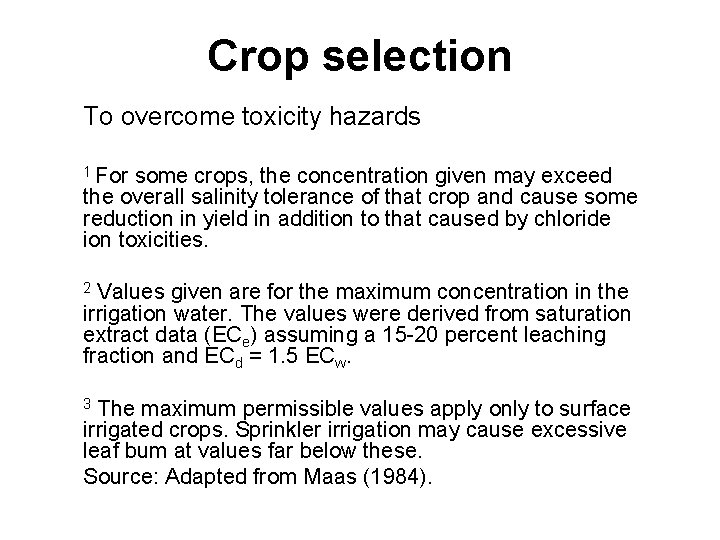 Crop selection To overcome toxicity hazards 1 For some crops, the concentration given may
