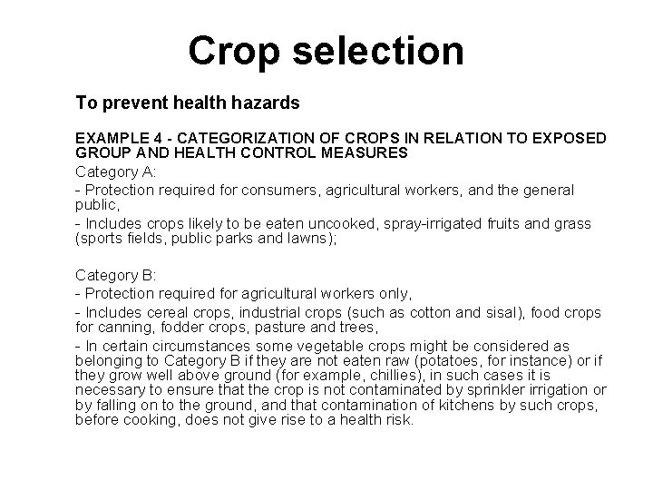 Crop selection To prevent health hazards EXAMPLE 4 - CATEGORIZATION OF CROPS IN RELATION