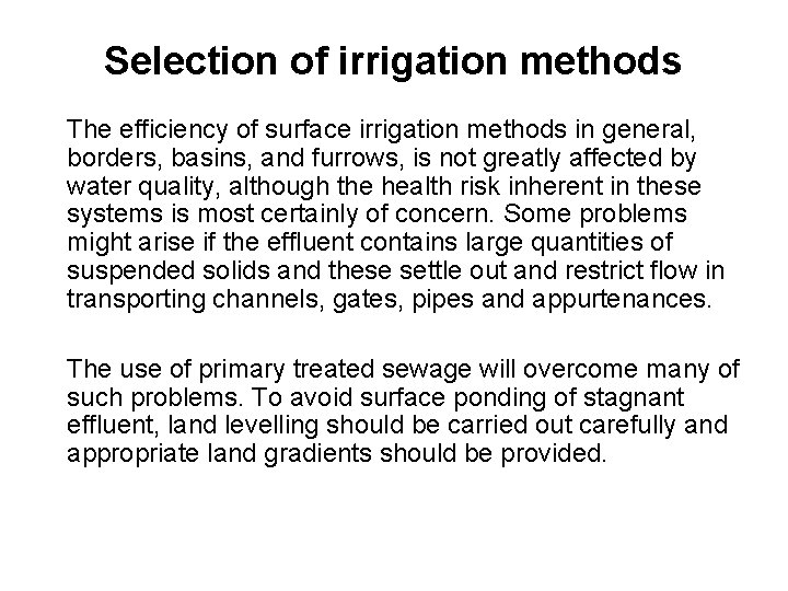 Selection of irrigation methods The efficiency of surface irrigation methods in general, borders, basins,