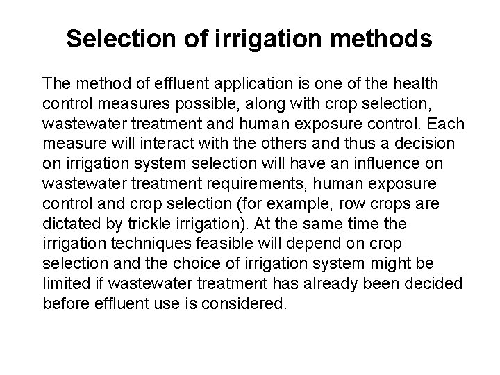Selection of irrigation methods The method of effluent application is one of the health