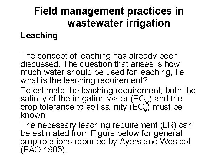 Field management practices in wastewater irrigation Leaching The concept of leaching has already been