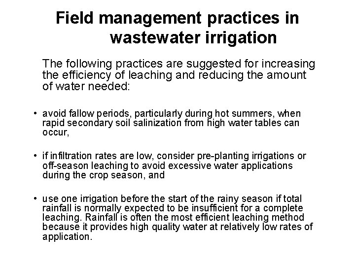 Field management practices in wastewater irrigation The following practices are suggested for increasing the