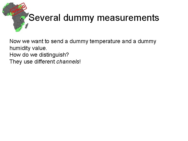 Several dummy measurements Now we want to send a dummy temperature and a dummy