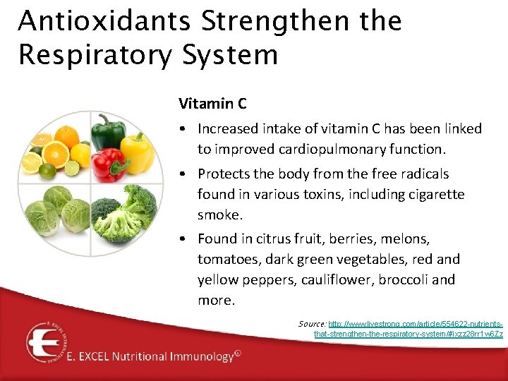 Antioxidants Strengthen the Respiratory System Vitamin C • Increased intake of vitamin C has Antioxidants Strengthen the Respiratory System Vitamin C • Increased intake of vitamin C has