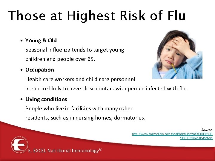 Those at Highest Risk of Flu • Young & Old Seasonal influenza tends to Those at Highest Risk of Flu • Young & Old Seasonal influenza tends to