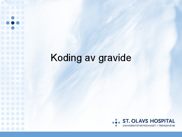 Koding av gravide Koding av gravide
