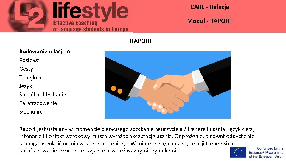 CARE - Relacje Moduł - RAPORT Budowanie relacji to: Postawa Gesty Ton głosu Język
