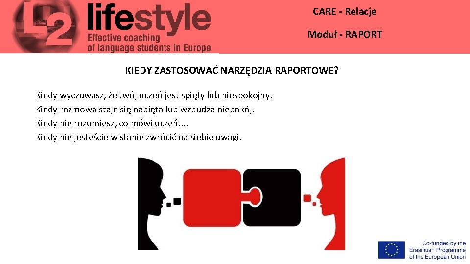 CARE - Relacje Moduł - RAPORT KIEDY ZASTOSOWAĆ NARZĘDZIA RAPORTOWE? Kiedy wyczuwasz, że twój