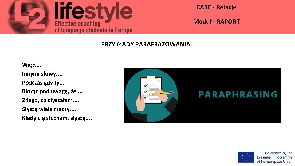 CARE - Relacje Moduł - RAPORT PRZYKŁADY PARAFRAZOWANIA Więc. . Innymi słowy. . Podczas