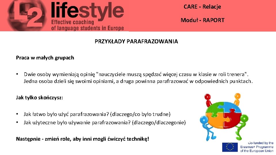 CARE - Relacje Moduł - RAPORT PRZYKŁADY PARAFRAZOWANIA Praca w małych grupach • Dwie