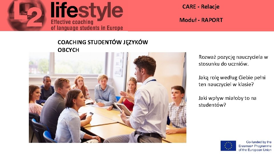 CARE - Relacje Moduł - RAPORT COACHING STUDENTÓW JĘZYKÓW OBCYCH Rozważ pozycję nauczyciela w