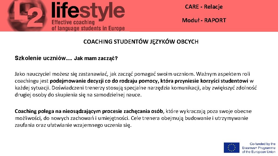 CARE - Relacje Moduł - RAPORT COACHING STUDENTÓW JĘZYKÓW OBCYCH Szkolenie uczniów. . Jak