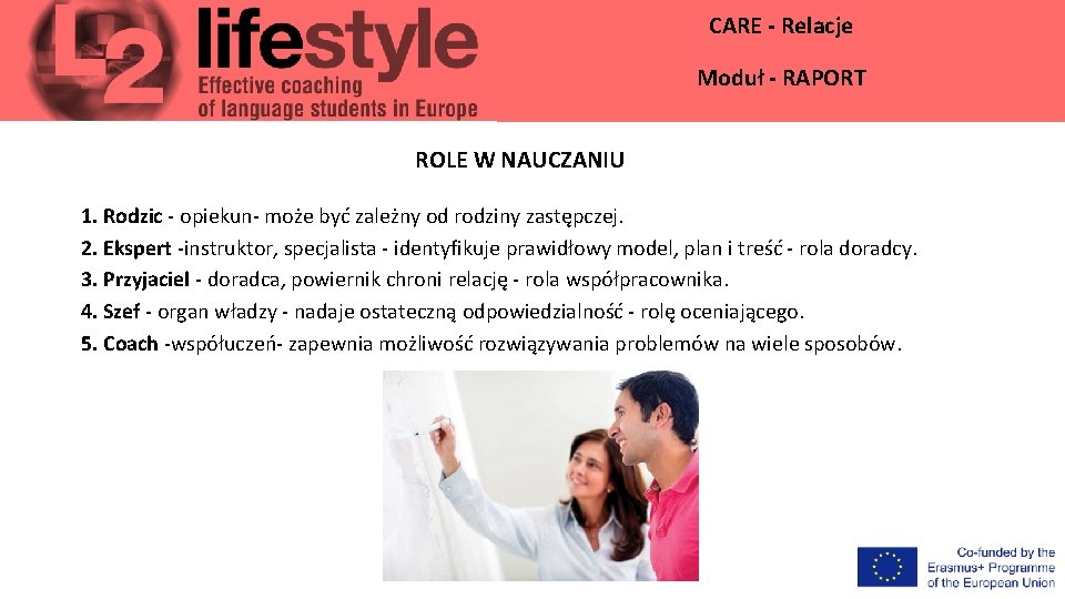 CARE - Relacje Moduł - RAPORT ROLE W NAUCZANIU 1. Rodzic - opiekun- może