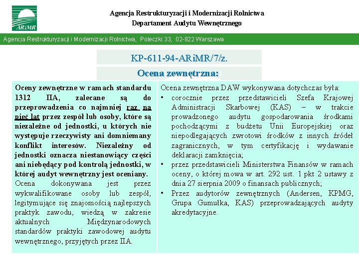 Agencja Restrukturyzacji i Modernizacji Rolnictwa Departament Audytu Wewnętrznego Agencja Restrukturyzacji i Modernizacji Rolnictwa, Poleczki