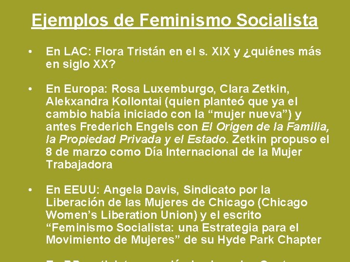 Ejemplos de Feminismo Socialista • En LAC: Flora Tristán en el s. XIX y