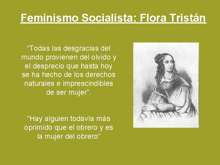 Feminismo Socialista: Flora Tristán “Todas las desgracias del mundo provienen del olvido y el
