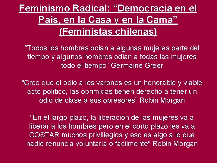 Feminismo Radical: “Democracia en el País, en la Casa y en la Cama” (Feministas