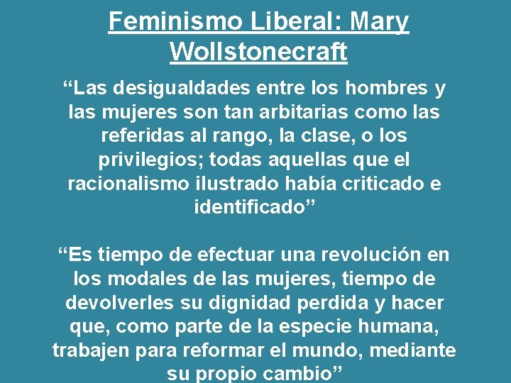 Feminismo Liberal: Mary Wollstonecraft “Las desigualdades entre los hombres y las mujeres son tan