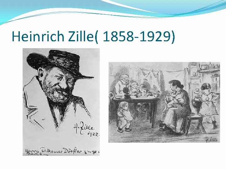 Heinrich Zille( 1858 -1929) 