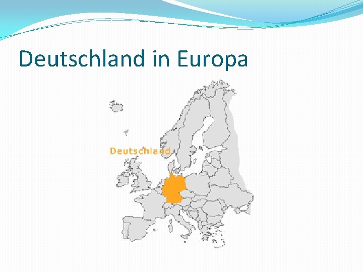 Deutschland in Europa 