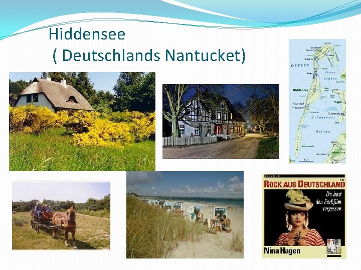 Hiddensee ( Deutschlands Nantucket) 