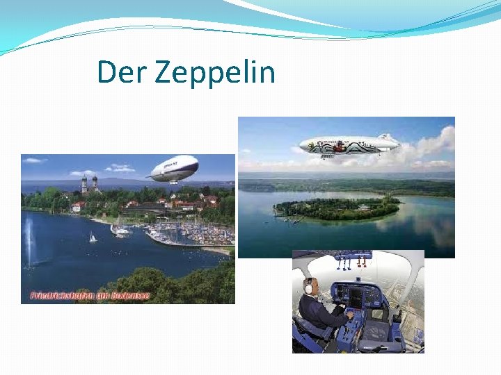 Der Zeppelin 