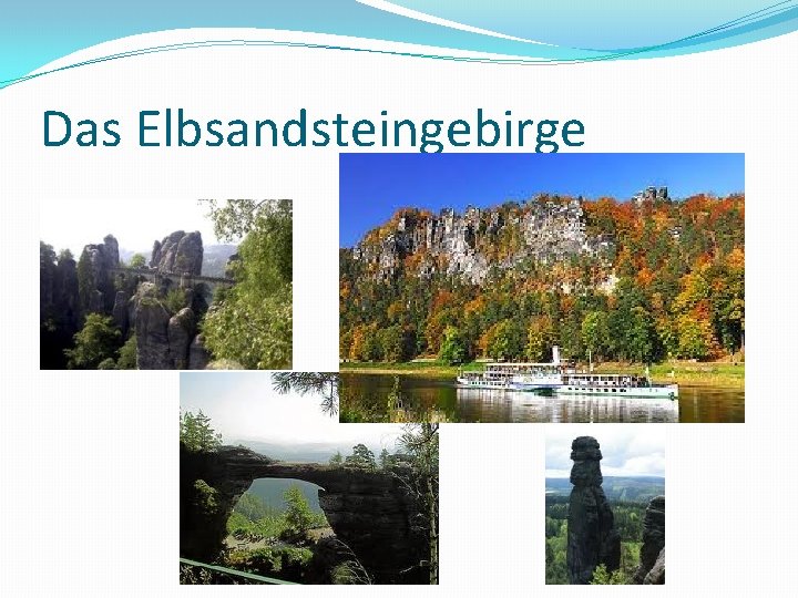 Das Elbsandsteingebirge 
